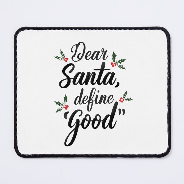 Item preview, Dear Santa Define Good Funny Christmas designed and sold by flagshiptee.