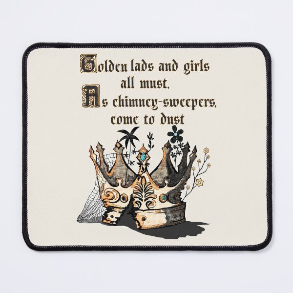 Item preview, Golden lads and girls all must, as chimney-sweepers, come to dust designed and sold by Kyradem.