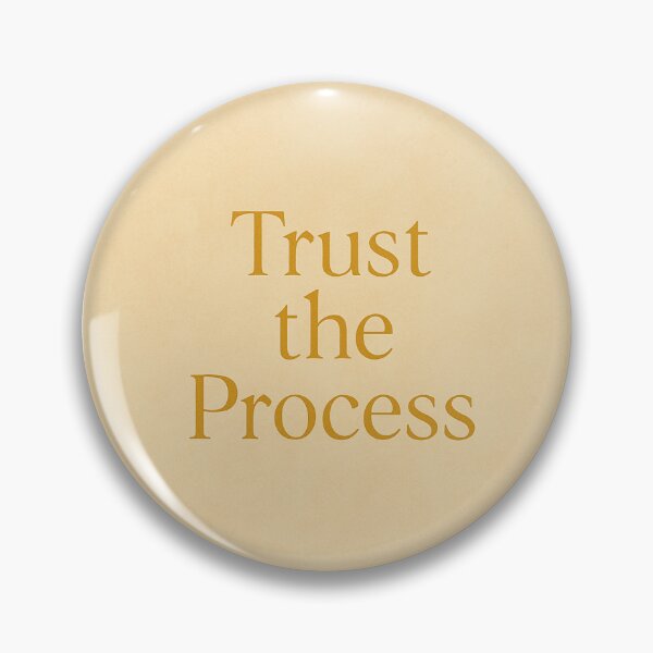 Artikelvorschau, Trust the Process – Vertraue dem Prozess entworfen und verkauft von RZandRaiDesigns.