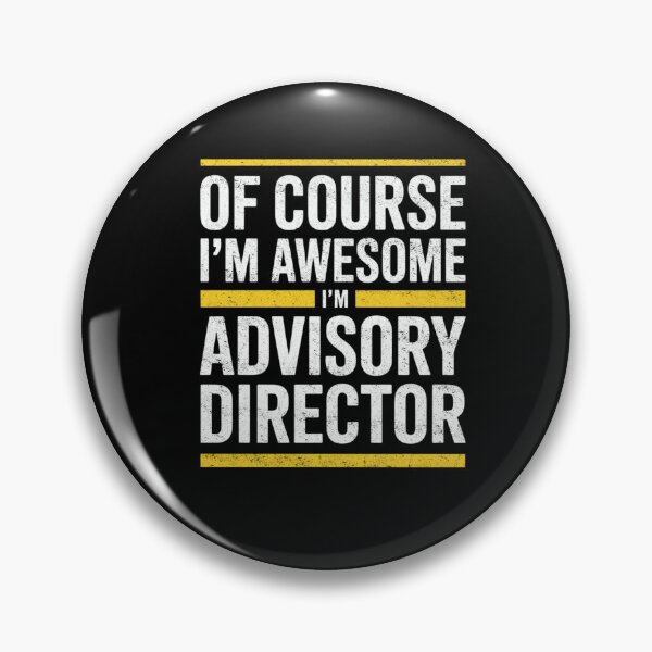Item preview, Of Course I’m Awesome I’m Advisory Director Quote designed and sold by FreshVibe Prints.