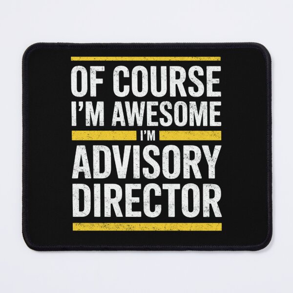Item preview, Of Course I’m Awesome I’m Advisory Director Quote designed and sold by FreshVibe Prints.