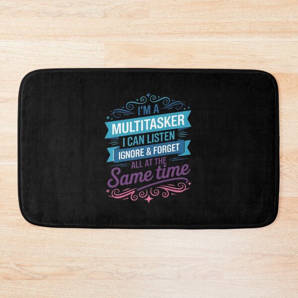 Item preview, I'm a multitasker i can Listen Ignore and Forget designed and sold by FranzFriesen.