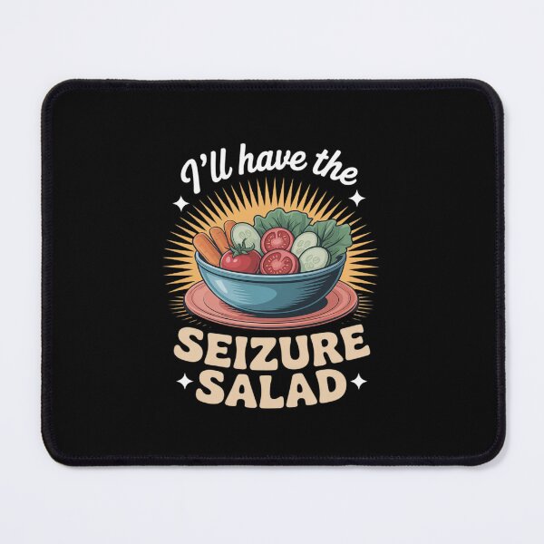 Item preview, I'll Have The Seizure Salad Epilepsy Puns Awareness designed and sold by RayArmstrong.