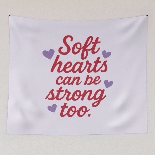 Item preview, Soft Hearts Can Be Strong Too – Inspirational Quote Design designed and sold by Chahika Designs.