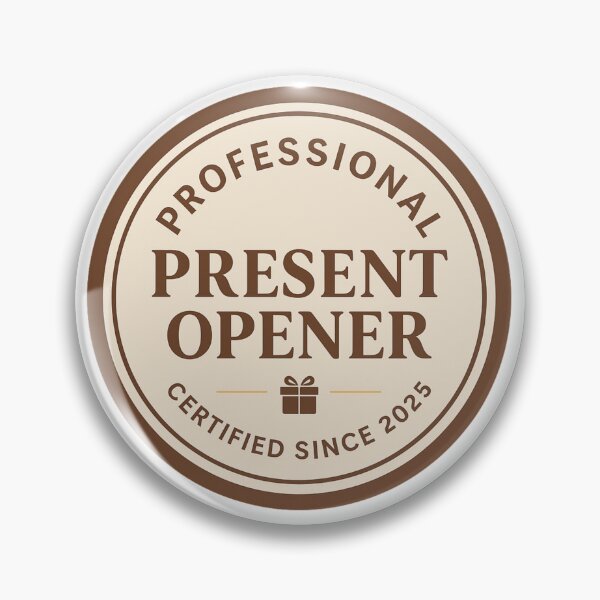 Item preview, Professional Present Opener – Certified Holiday Badge Edition designed and sold by LoveNLaughterCo.