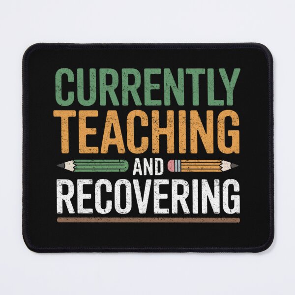Item preview, Currently Teaching And Recovering Funny Teacher Quote designed and sold by FreshVibe Prints.