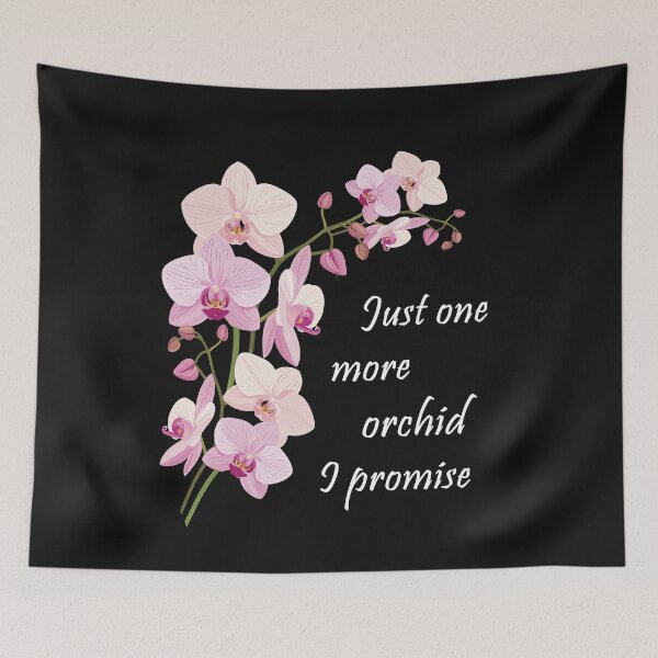 Item preview, Funny Orchid Lover T-Shirt, Just One More Orchid I Promise Gift Idea designed and sold by SylwiaPrint.