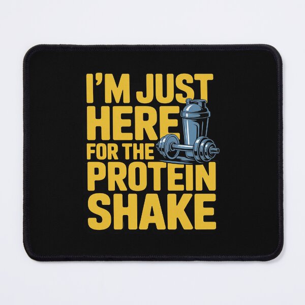 Item preview, I’m Just Here for The Protein Shake Gym Workout Fitness designed and sold by HaileyRobel.