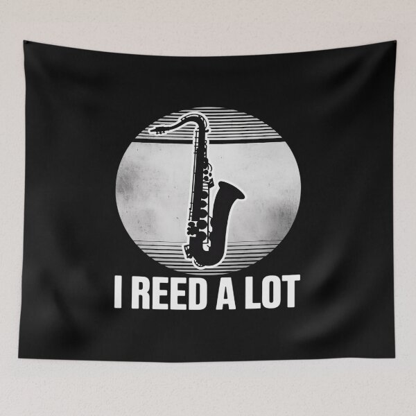 Item preview, I Reed A Lot Saxophone Music Lover designed and sold by HaileyRobel.