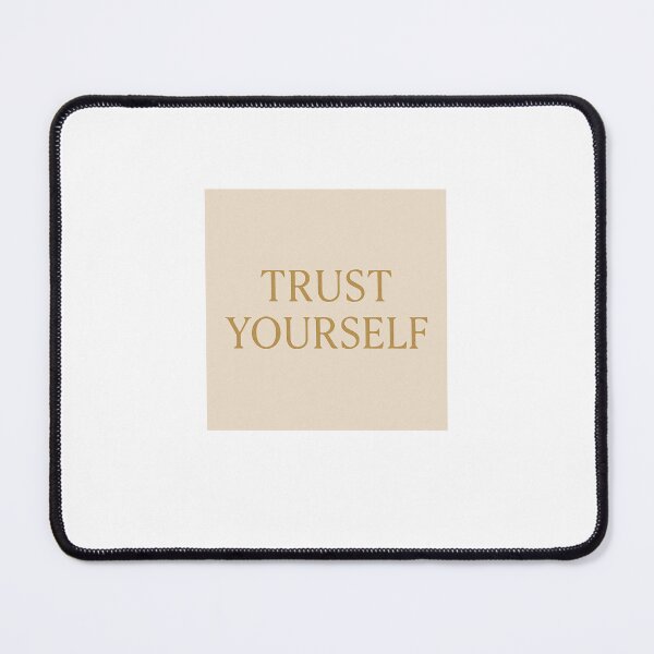 Item preview, Trust Yourself – Trust yourself designed and sold by RZandRaiDesigns.