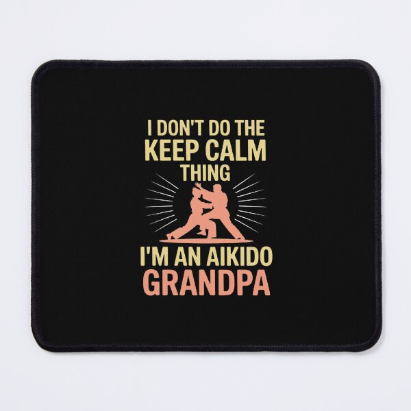 Item preview, I Don’t Stay on Task I'm an Aikido Martial Grandpa designed and sold by FranzFriesen.