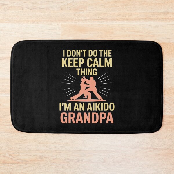 Item preview, I Don’t Stay on Task I'm an Aikido Martial Grandpa designed and sold by FranzFriesen.