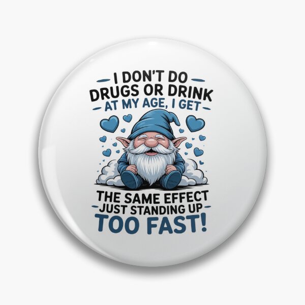 Item preview, I Don't do Drugs or Drink at My Age I get The Same Effect designed and sold by HaileyRobel.