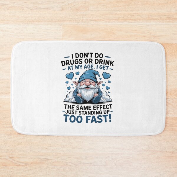 Item preview, I Don't do Drugs or Drink at My Age I get The Same Effect designed and sold by HaileyRobel.