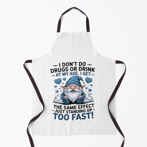 Item preview, I Don't do Drugs or Drink at My Age I get The Same Effect designed and sold by HaileyRobel.