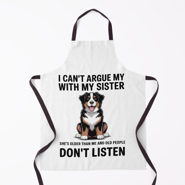 Item preview, I Can't Argue with My Sister She's Older Than Me and Old designed and sold by FranzFriesen.