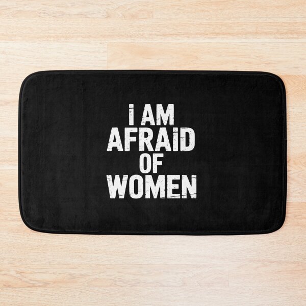 Item preview, I am Afraid of Women designed and sold by HaileyRobel.