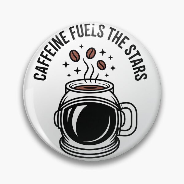 Item preview, CAFFEINE FUELS THE STARS designed and sold by DigiLuxeArt.