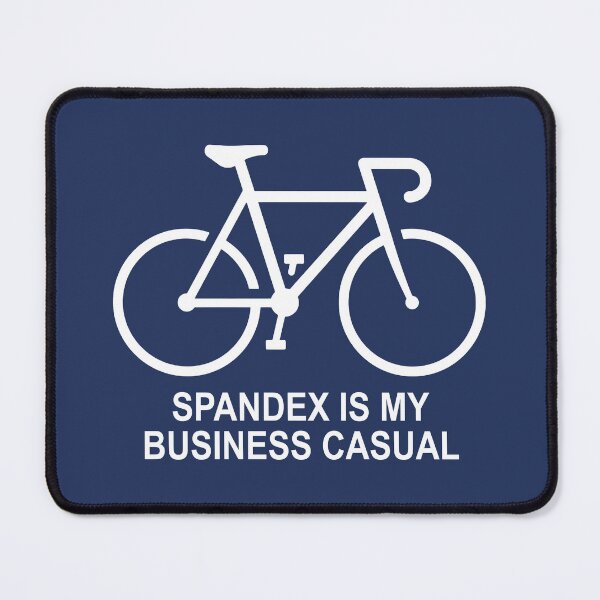 Item preview, Spandex Is My Business Casual Cycling designed and sold by Esskay Designs.