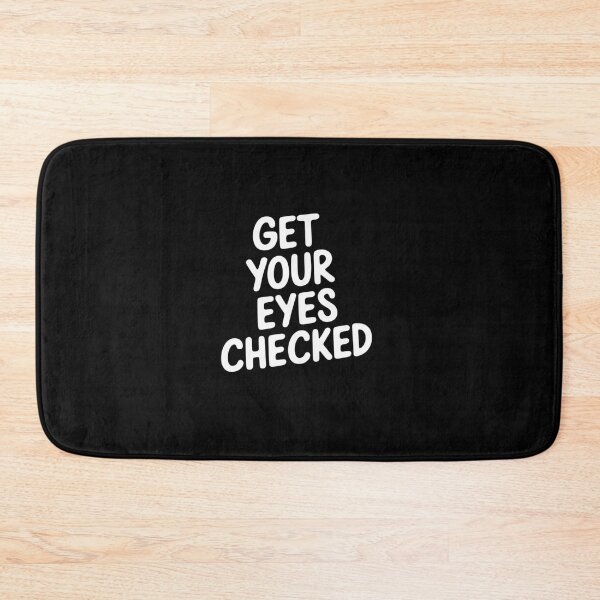Item preview, Get Your Eyes Checked Blurry Text designed and sold by RayArmstrong.