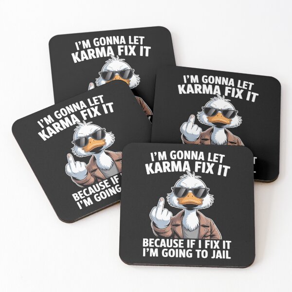 Item preview, Duck - I’m Gonna Let Karma Fix It Because If I Fix It designed and sold by HaileyRobel.