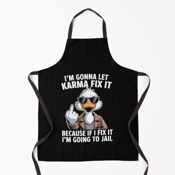 Item preview, Duck - I’m Gonna Let Karma Fix It Because If I Fix It designed and sold by HaileyRobel.