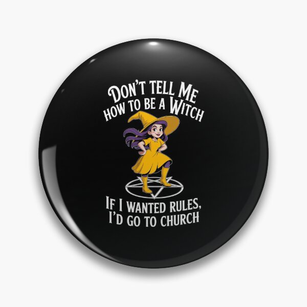 Item preview, Don't Tell Me How to Be A Witch If I Wanted Rules designed and sold by RayArmstrong.