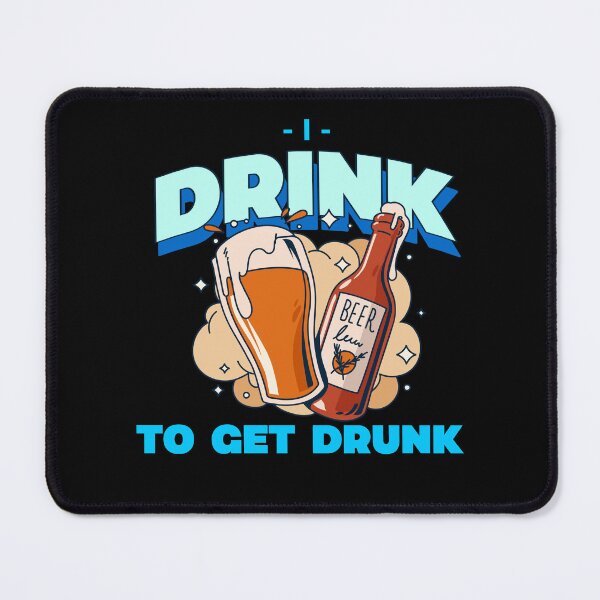 Item preview, Drinking: I drink to get drunk - beer designed and sold by AlfredsTees.