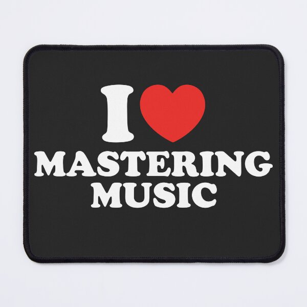 Item preview, I Love Mastering Music designed and sold by shitpostee.