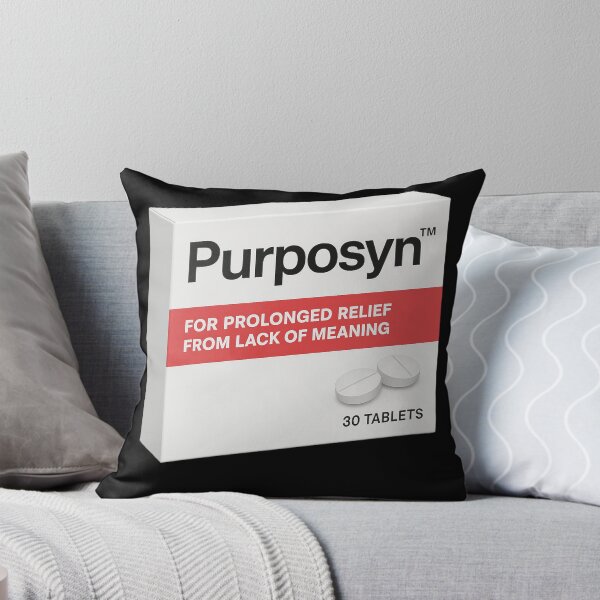 Item preview, Purposyn Lack of Meaning Mental Health Humor designed and sold by pharmafeels.