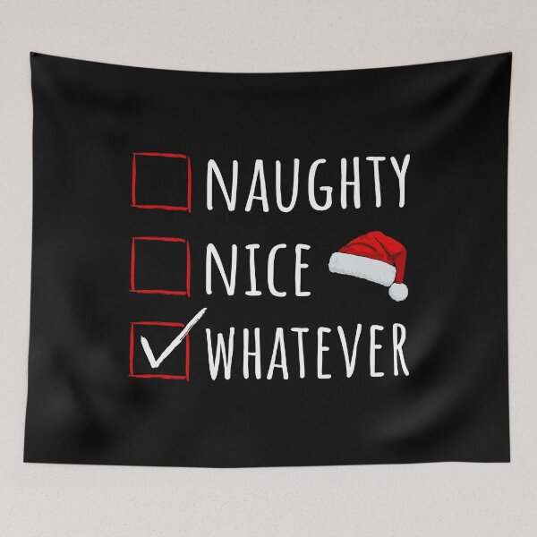 Item preview, Christmas Time - Naughty Nice Whatever I designed and sold by Lemon Pepper.