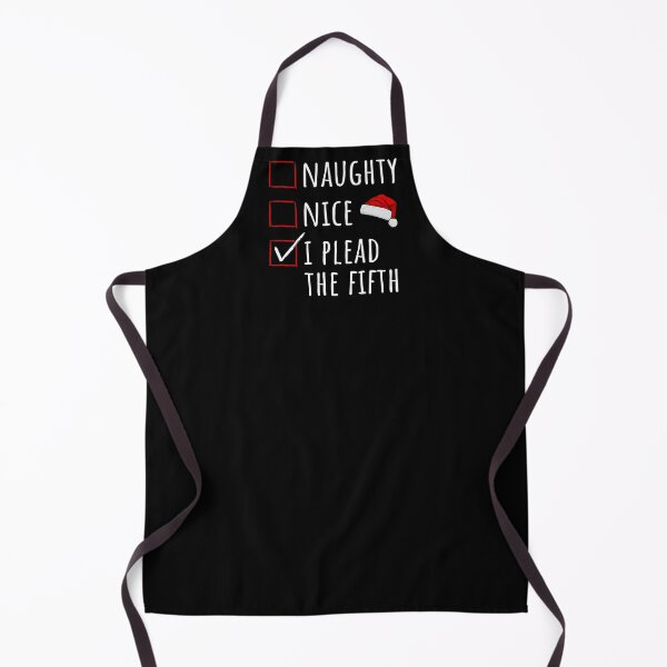 Item preview, Christmas Time - Naughty Nice I Plead The Fifth I designed and sold by Lemon Pepper.
