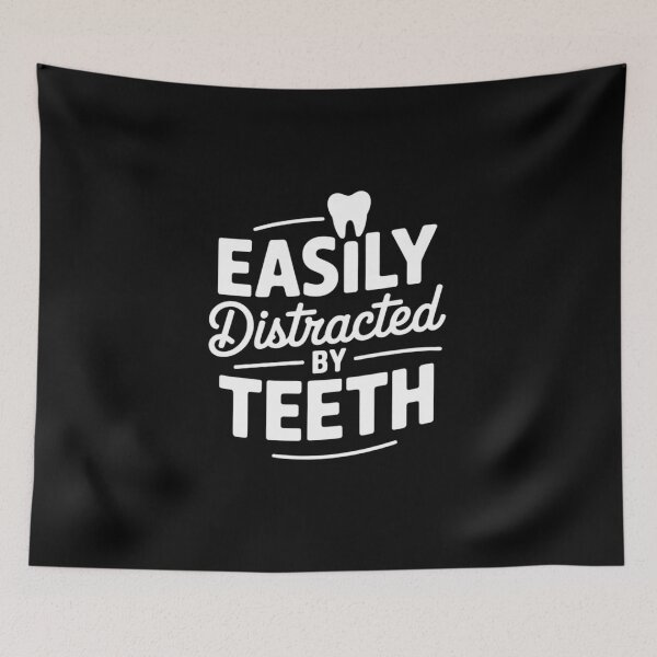 Item preview, Easily Distracted By Teeth - Dentist designed and sold by HuValverdeArt.