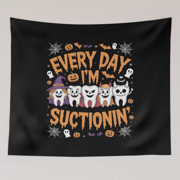 Item preview, Every Day I'm Suctionin' Witch Teeth Dental Dentist Squad designed and sold by GGrizeldaRivas.