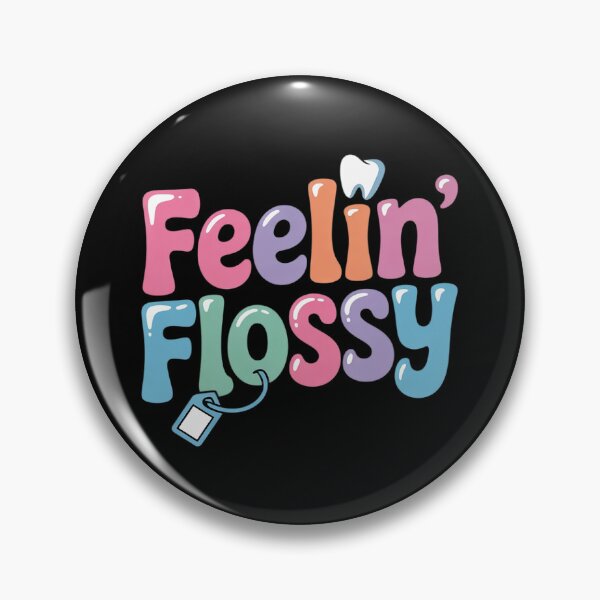 Item preview, Feelin' Flossy Dental Hygienist Dental Hygiene designed and sold by GGrizeldaRivas.