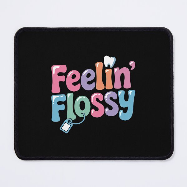 Item preview, Feelin' Flossy Dental Hygienist Dental Hygiene designed and sold by GGrizeldaRivas.