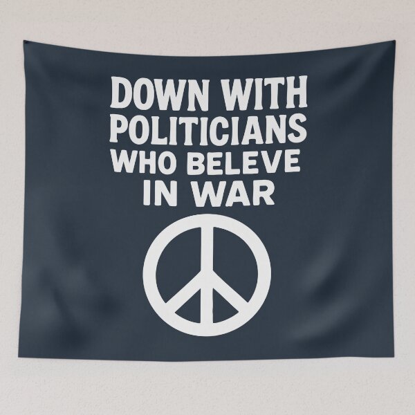 Item preview, DOWN WITH POLITICIANS WHO BELEVE IN WAR designed and sold by wunderfamily.