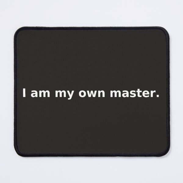 Item preview, “I am my own master.” – Self-ownership quote designed and sold by Les-Ink-Studio.