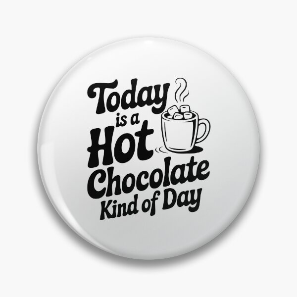 Item preview, Today is a Hot Chocolate Kind of Day designed and sold by Frank Ring.