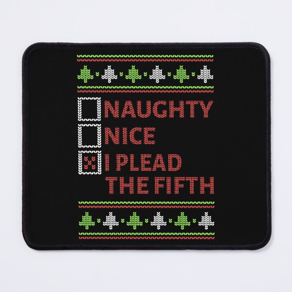 Item preview, Christmas Time - Naughty Nice I Plead The Fifth II designed and sold by Lemon Pepper.