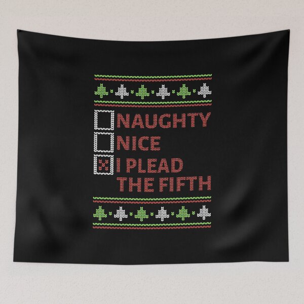 Item preview, Christmas Time - Naughty Nice I Plead The Fifth II designed and sold by Lemon Pepper.