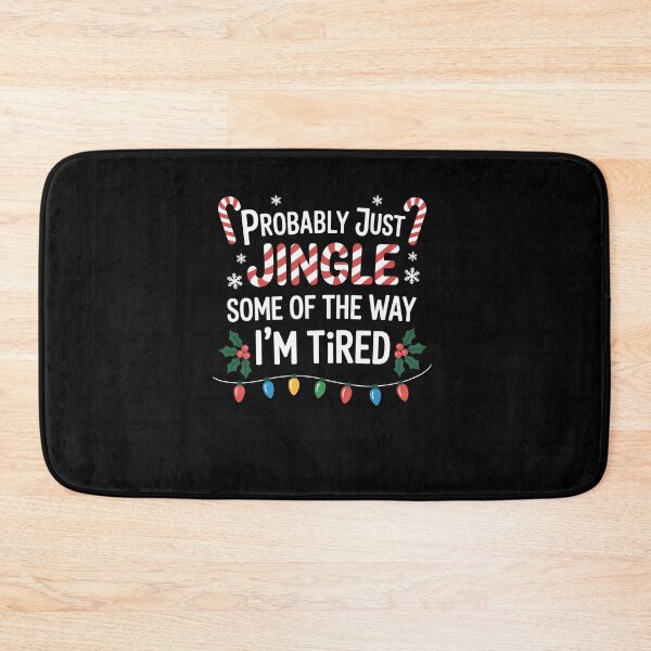 Item preview, Probably Just Going To Jingle Some Of The Way  designed and sold by AnixieArtFun.