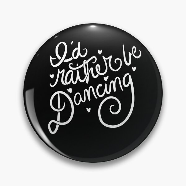 Item preview, I'd rather be Dancing designed and sold by FrictionMaxxing.