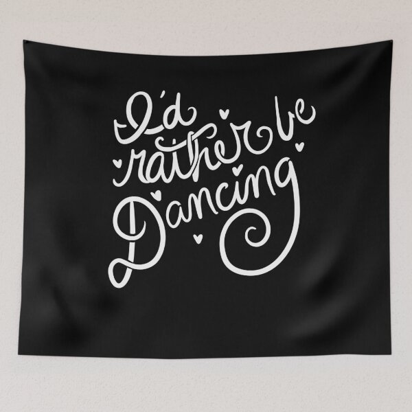 Item preview, I'd rather be Dancing designed and sold by FrictionMaxxing.