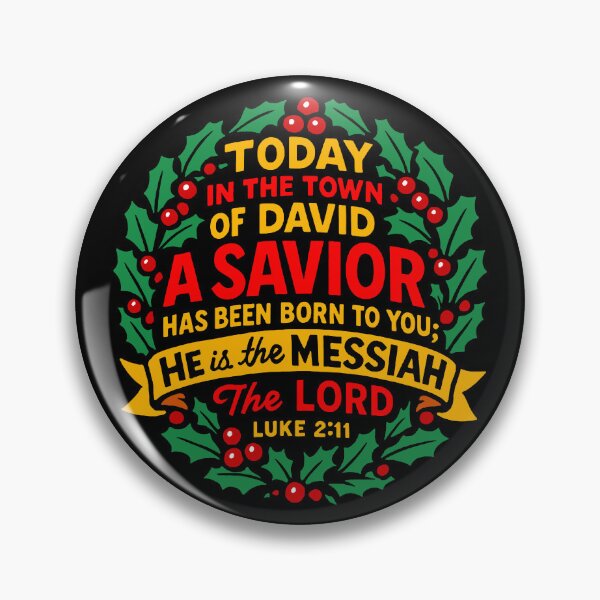 Item preview, Luke 2:11 Today in the town of David a Savior has been born to you designed and sold by plushism.