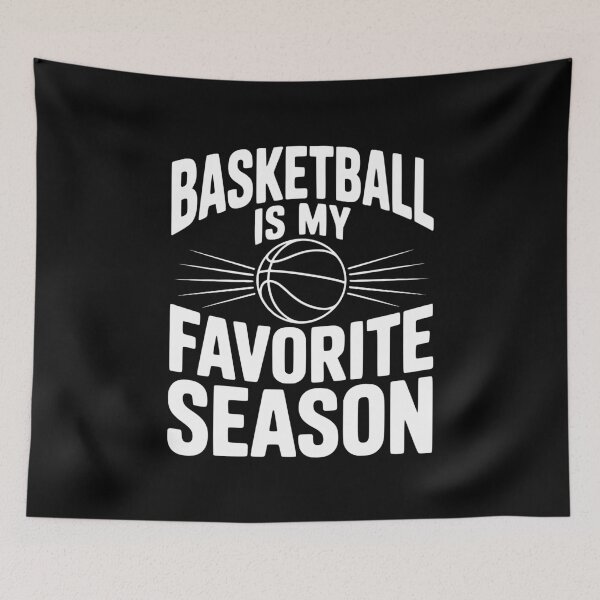 Item preview, Basketball is My Favorite Season designed and sold by Frank Ring.