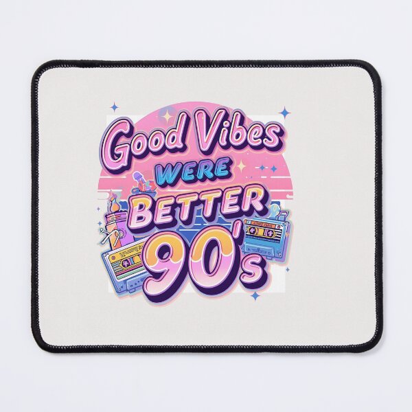 Item preview, Good Vibes Were Better in the 90s designed and sold by FitEnvy.