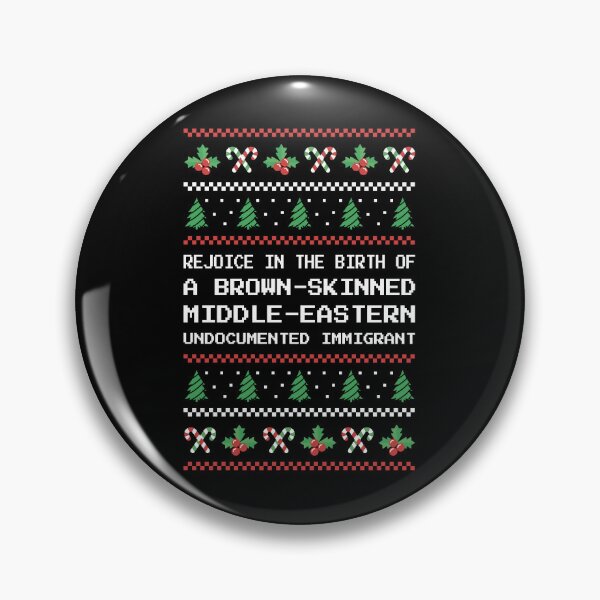 Item preview, Christmas - Rejoice In The Birth Of An Undocumented Immigrant I designed and sold by Lemon Pepper.
