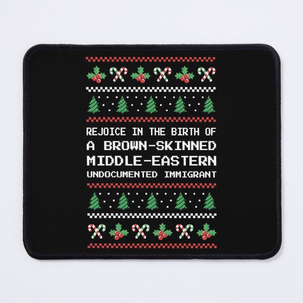 Item preview, Christmas - Rejoice In The Birth Of An Undocumented Immigrant I designed and sold by Lemon Pepper.