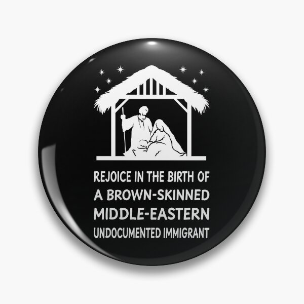 Item preview, Christmas - Rejoice In The Birth Of An Undocumented Immigrant II designed and sold by Lemon Pepper.